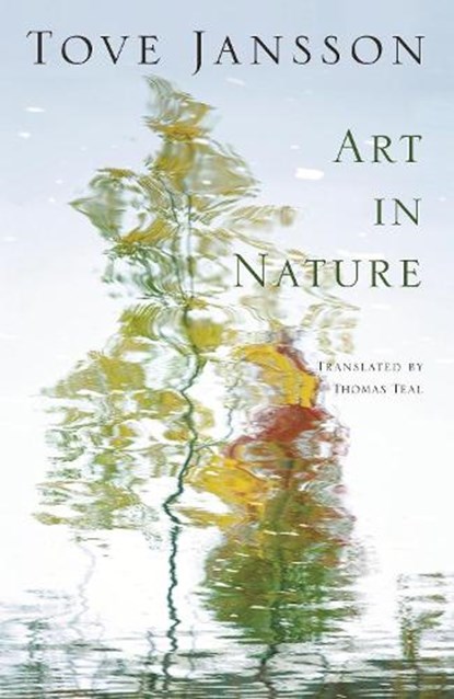 Art in Nature, Tove Jansson - Paperback - 9780956308696