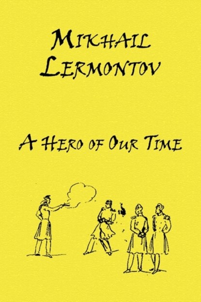 A Hero of Our Time, Mikhail Lermontov - Paperback - 9780956401045