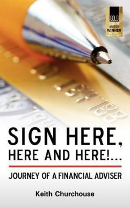 Sign Here, Here and Here!..., CHURCHOUSE,  Keith G. - Paperback - 9780956432506