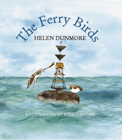 The Ferry Birds, Helen Dunmore - Paperback - 9780956435057