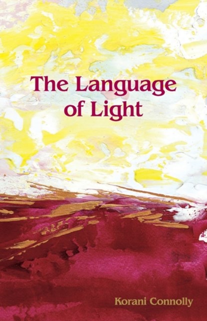 The Language of Light, Korani Connolly - Paperback - 9780956439420