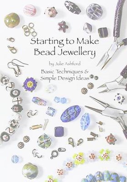Starting to Make Bead Jewellery, Julie Ashford - Paperback - 9780956503008
