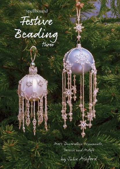 Spellbound Festive Beading Three, ASHFORD,  Julie - Paperback - 9780956503084