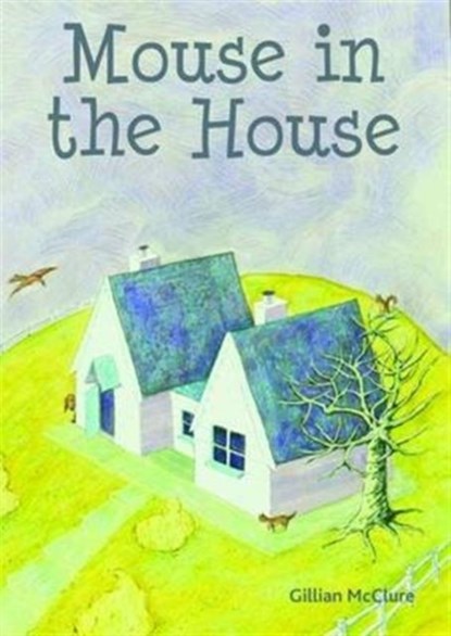 Mouse in the House, Gillian McClure - Paperback - 9780956510860