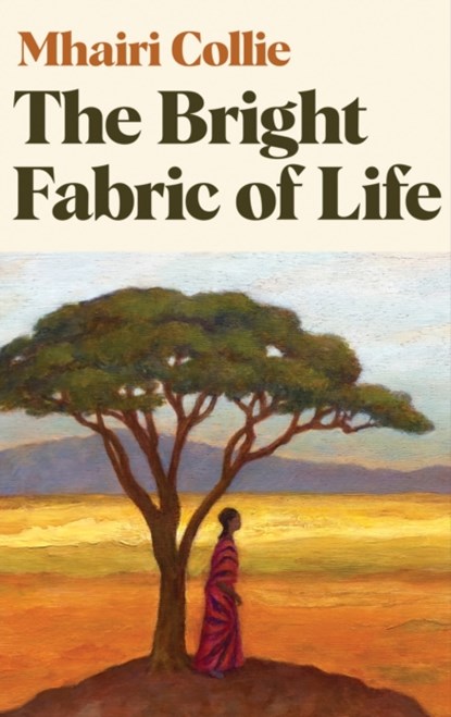 The Bright Fabric of Life, Mhairi Collie - Gebonden - 9780956527837