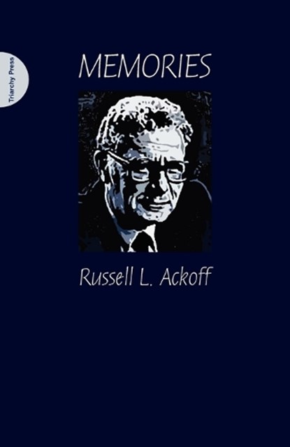 Memories, Russell L. Ackoff - Paperback - 9780956537973
