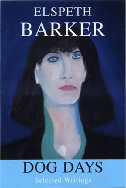 Dog Days, Elspeth Barker - Overig - 9780956567215