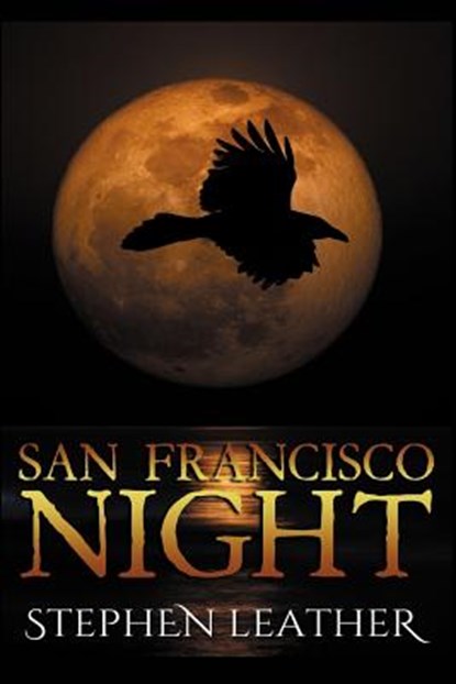 San Francisco Night: The 6th Jack Nightingale Supernatural Thriller, Stephen Leather - Paperback - 9780956620392