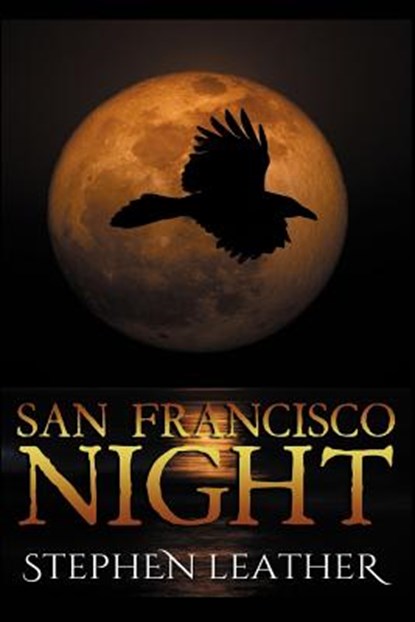 San Francisco Night: The 6th Jack Nightingale Supernatural Thriller, Stephen Leather - Paperback - 9780956620392