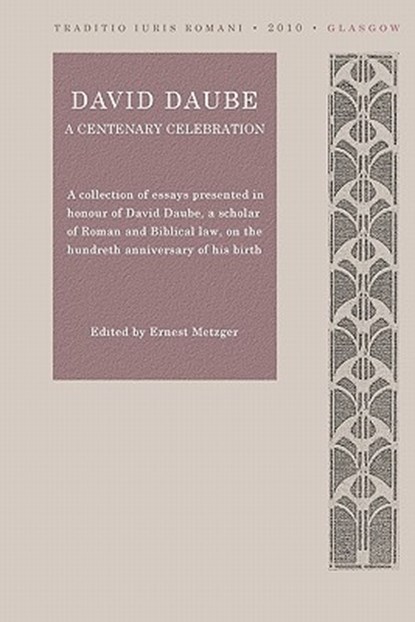 David Daube: A Centenary Celebration, David Carey Miller - Paperback - 9780956642301