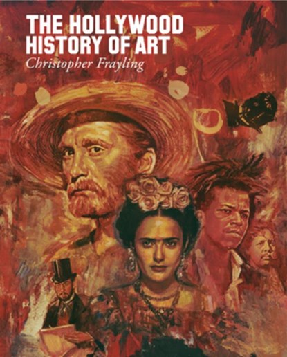 The Hollywood History of Art, Christopher Frayling - Gebonden - 9780956648785