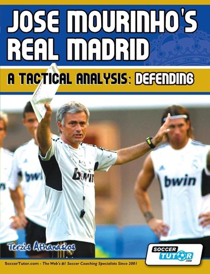 Jose Mourinho's Real Madrid - A Tactical Analysis, Terzis Athanasios - Paperback - 9780956675286