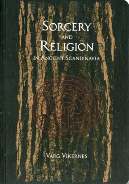 Sorcery and Religion in Ancient Scandinavia, Varg Vikernes - Paperback - 9780956695932
