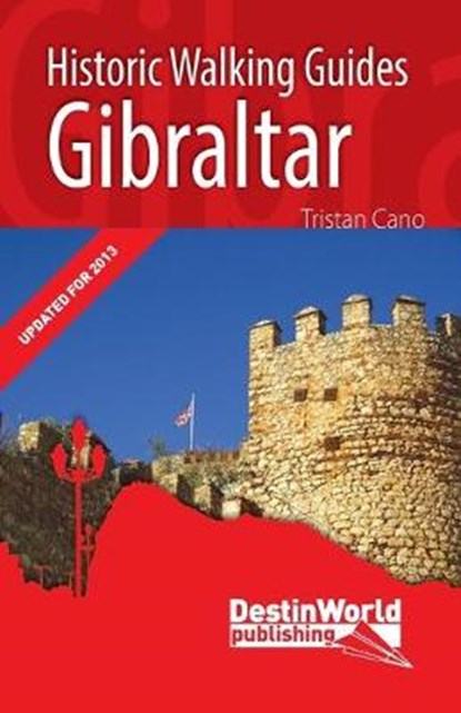 Gibraltar Historic Walking Guides, CANO,  Tristan - Paperback - 9780956718730