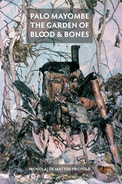 Palo Mayombe, Nicholaj De Mattos Frisvold - Paperback - 9780956720399