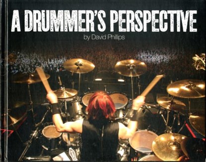 A Drummer's Perspective, David Lawrence Phillips - Gebonden - 9780956733405