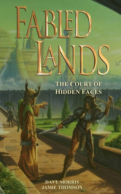 Fabled Lands: The Court of Hidden Faces, Dave Morris - Paperback - 9780956737243