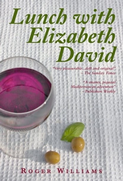 Lunch With Elizabeth David, Roger Williams - Ebook - 9780956741608