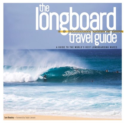 Longboard Travel Guide, Sam Bleakley - Paperback - 9780956789341