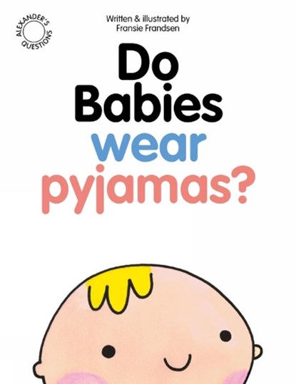 Do Babies wear Pyjamas?, FRANDSEN,  Fransie - Paperback - 9780956828743