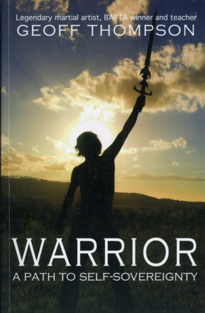 Warrior, Geoff Thompson - Paperback - 9780956921512