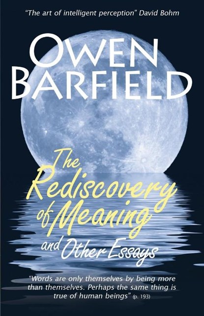 The Rediscovery of Meaning, and Other Essays, Owen Barfield - Paperback - 9780956942333
