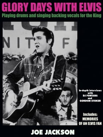 Glory Days With Elvis, Joe Jackson - Ebook - 9780956974051