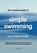 The Complete Guide to Simple Swimming, Mark Young - Paperback - 9780957003156