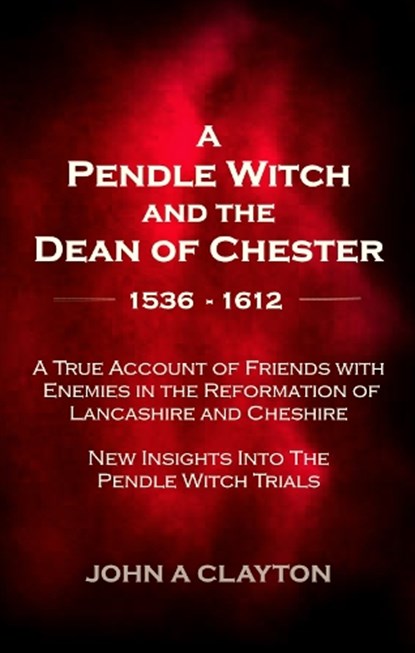 A Pendle Witch and the Dean of Pendle, niet bekend - Paperback - 9780957004382