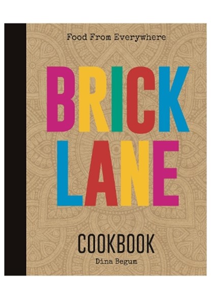 Brick Lane Cookbook, Dina Begum - Gebonden - 9780957037397