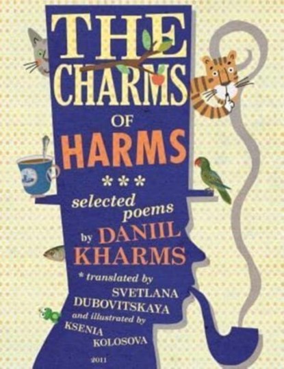 The Charms of Harms, Daniil Kharms - Paperback - 9780957064911