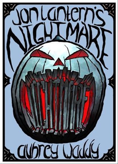 Jon Lantern’s Nightmare, Aubrey Waddy - Ebook - 9780957097957