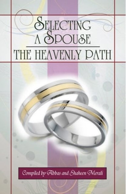 Selecting a Spouse- The Heavenly Path, Abbas Merali - Ebook - 9780957098541