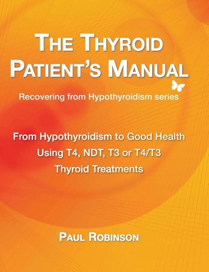 The Thyroid Patient's Manual, Paul Robinson - Gebonden - 9780957099395