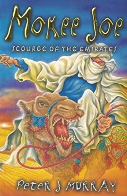 Mokee Joe: Scourge of the Emirates, Peter J. Murray - Paperback - 9780957108875
