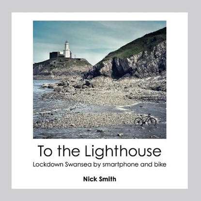 To the Lighthouse, Nick Smith - Gebonden - 9780957110427