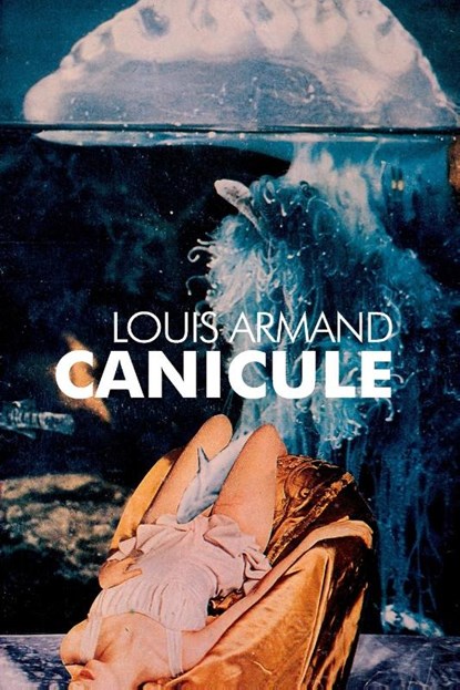 Canicule, Louis Armand - Paperback - 9780957121331