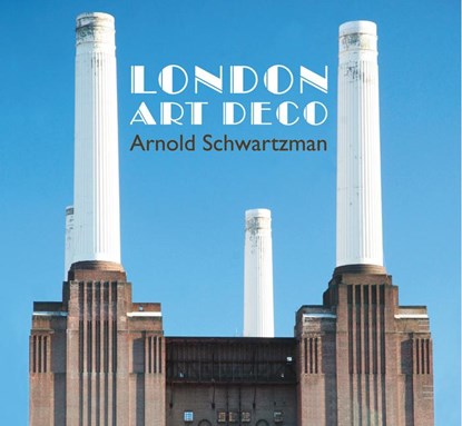 London Art Deco, Arnold Schwartzman - Paperback - 9780957148321