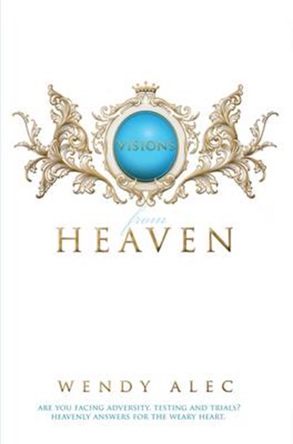 Visions from Heaven, Wendy Alec - Paperback - 9780957149885