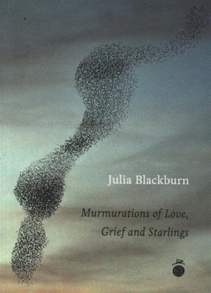Murmurations of Love, Grief & Starlings, Julia Blackburn - Paperback - 9780957152878