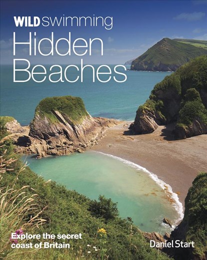 Wild Swimming Hidden Beaches, Daniel Start - Paperback - 9780957157378