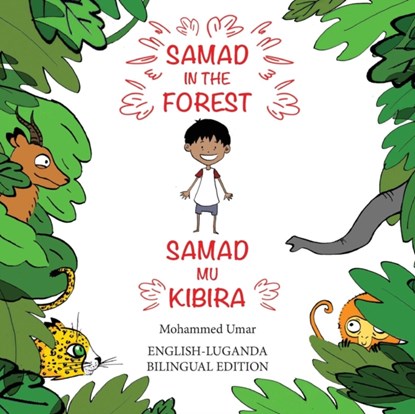 Samad in the Forest (Bilingual English - Luganda Edition), Mohammed UMAR - Paperback - 9780957208476