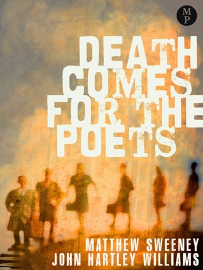 Death Comes for the Poets, Matthew Sweeney ; John Hartley Williams - Paperback - 9780957213609