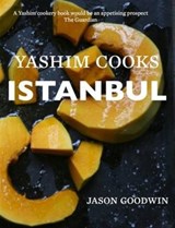 Yashim Cooks Istanbul: Culinary Adventures in the Ottoman Kitchen - Jason Goodwin - 9780957254015