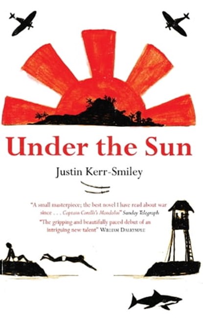 Under the Sun, Justin Kerr-Smiley - Ebook - 9780957330436