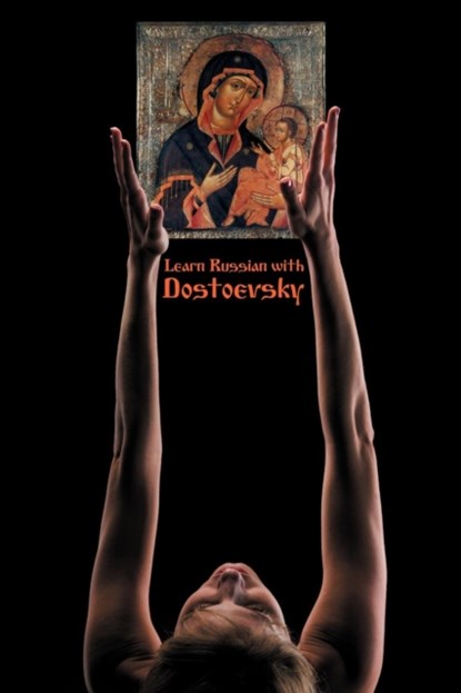 Learn Russian with Dostoevsky, Fyodor M Dostoevsky - Paperback - 9780957346239