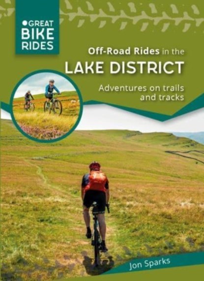 Off - Road Rides in the Lake District, Jon Sparks - Paperback - 9780957364523