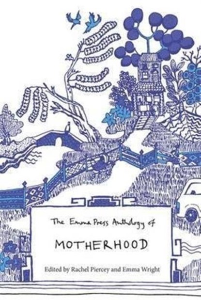 Emma Press Anthology of Motherhood, Rachel Piercey - Paperback - 9780957459670
