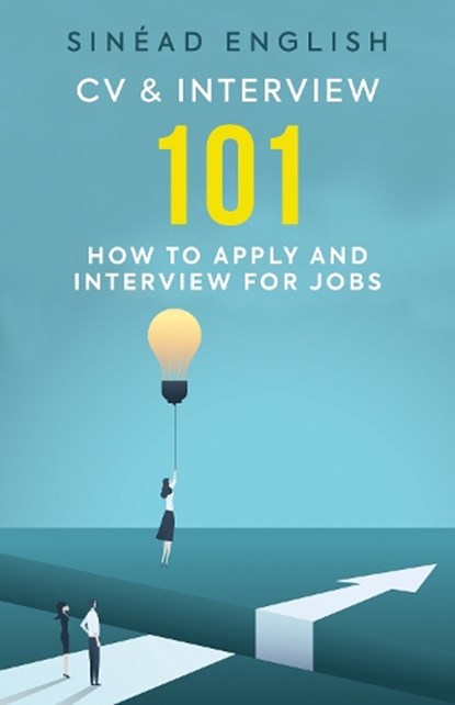 CV & Interview 101, Sinead English - Paperback - 9780957507647