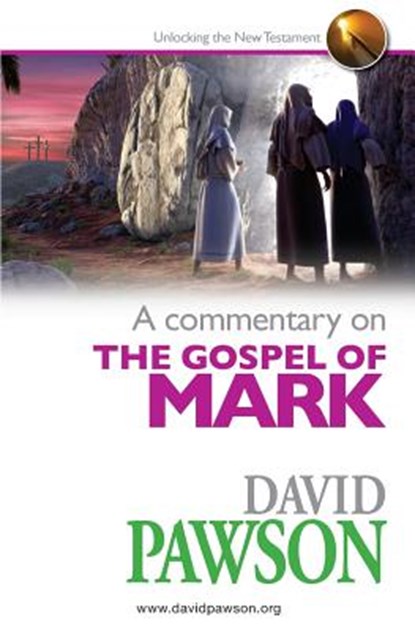 A commentary on The Gospel of Mark, David Pawson - Paperback - 9780957529021
